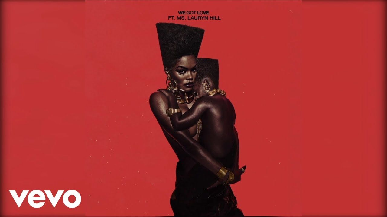 Teyana Taylor – We Got Love ft. Ms. Lauryn Hill (Official Audio)