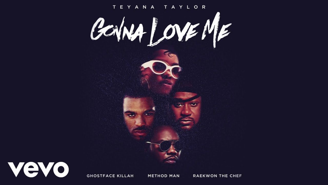 Teyana Taylor – Gonna Love Me ft. Ghostface Killah, Method Man, Raekwon